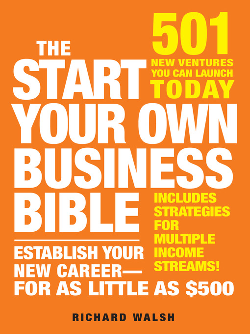 Title details for The Start Your Own Business Bible by Richard J Wallace - Wait list